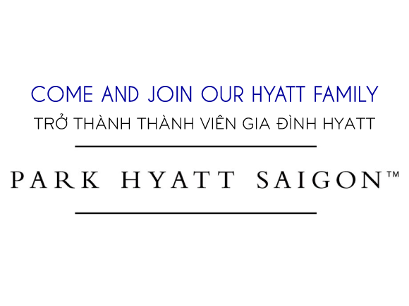 [Tuyển dụng] Nhận viên Thiết kế Đồ Họa - Park Hyatt SaiGon