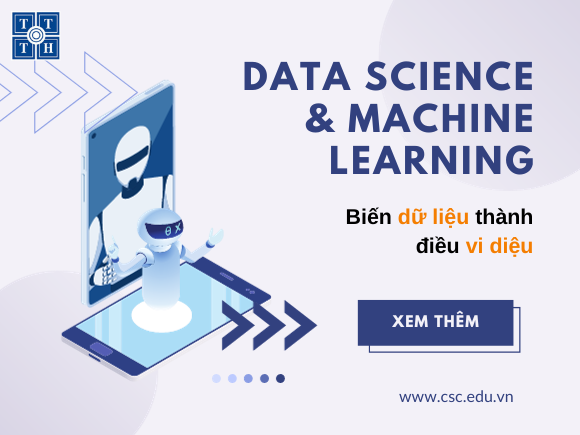 Data Science và Machine Learning - biến dữ liệu thành điều vi diệu