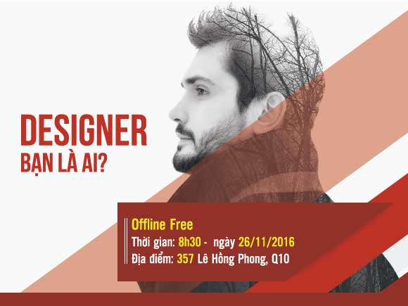 Offline DESIGNER– Bạn là ai? [26/11/2016]