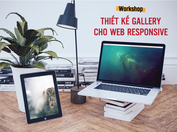 Workshop miễn phí Thiết kế Gallery cho Responsive Web