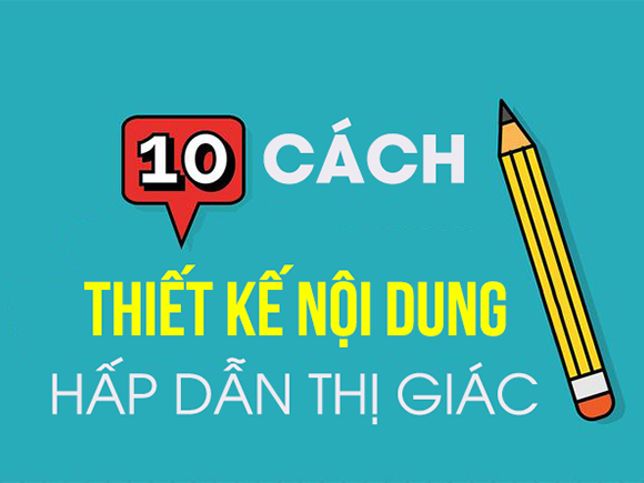 [Infographic] 10 cách thiết kế nội dung hấp dẫn thị giác