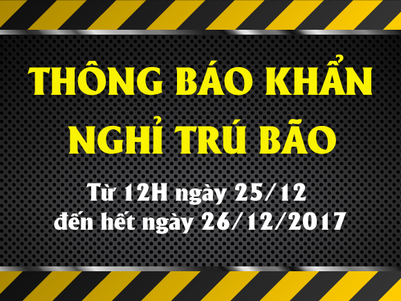 Thông báo KHẨN Nghỉ tránh bão
