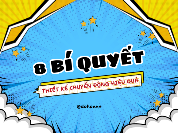 8 bí quyết xây dựng nguyên tắc thiết kế chuyển động (motion graphic) hiệu quả