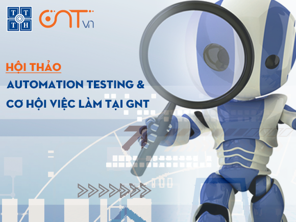 Hội thảo “Automation Testing - Học bổng và cơ hội nghề nghiệp"