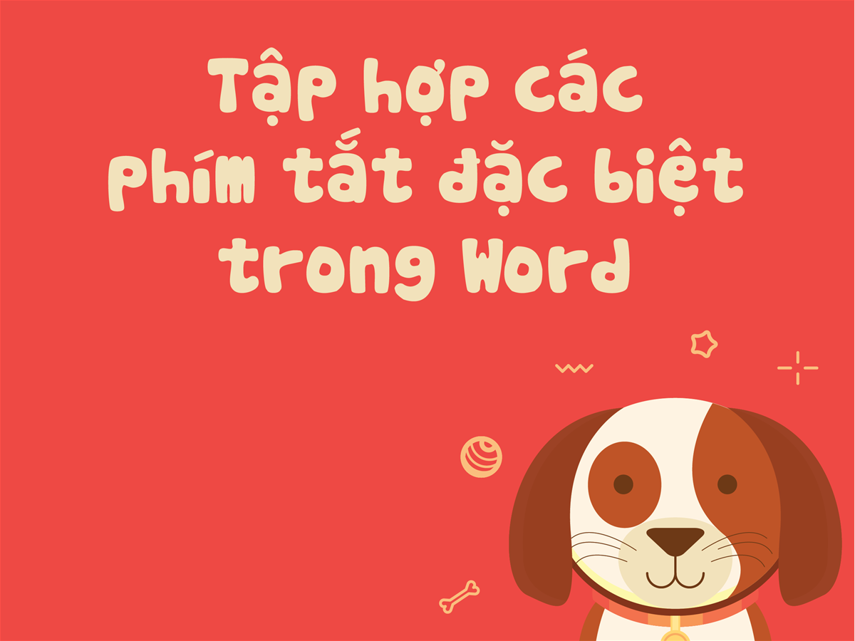 [Word] Tập hợp các phím tắt trong Word